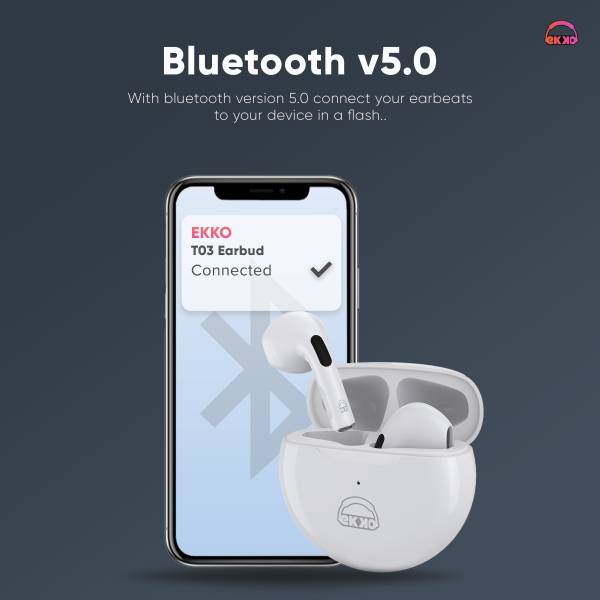 EKKO EARBEATS T03 TWS: 20-Hour Playback, Rich Sound, Twin Connect, Type C Charging, Siri & Google Assistant (White)