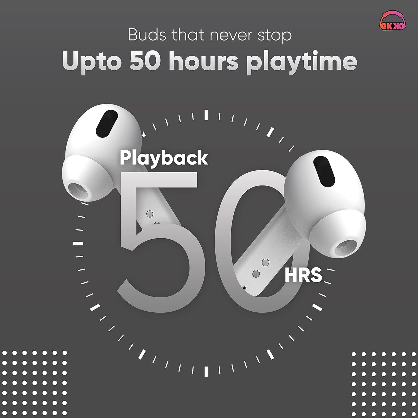 EKKO Earbeats T04 TWS: ENC Call Noise Cancellation, 50H Playtime, 10MM Driver, Twin Connect, Type-C Fast Charging, Siri & Google Assistant